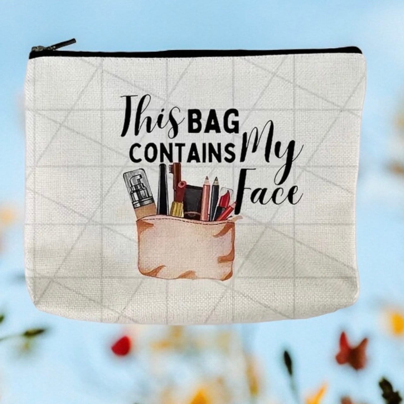 Makeup Pouch With Quirky Quote "This Bag Contains My Face" Design