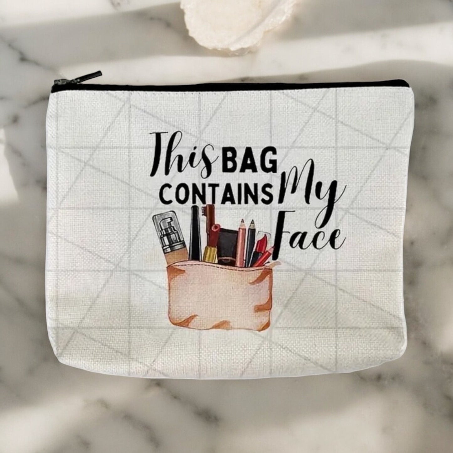 Makeup Pouch With Quirky Quote "This Bag Contains My Face" Design