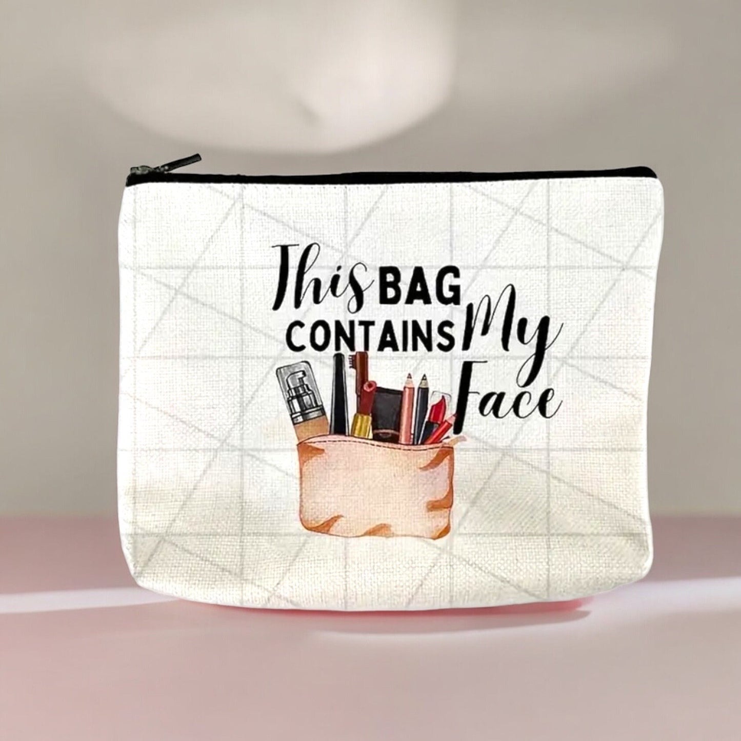 Makeup Pouch With Quirky Quote "This Bag Contains My Face" Design